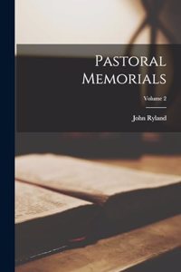 Pastoral Memorials; Volume 2