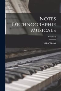 Notes d'ethnographie musicale; Volume 2
