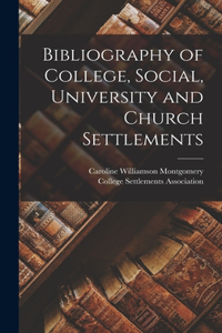 Bibliography of College, Social, University and Church Settlements