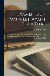 Examen d'un pamphlet, ayant pour titre