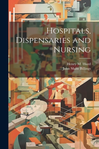 Hospitals, Dispensaries and Nursing