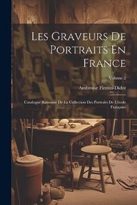Les Graveurs De Portraits En France