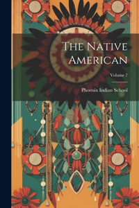 Native American; Volume 7