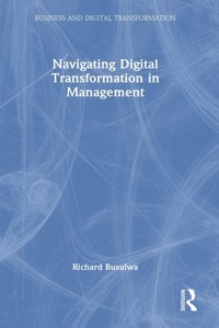 Navigating Digital Transformation in Management