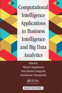 Computational Intelligence Applications in Business Intelligence and Big Data Analytics