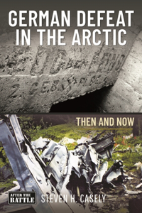 German Defeat in the Arctic: Then and Now