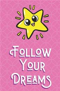 Follow Your Dreams