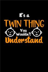 It's A Twin Things You Wouldn't Understand