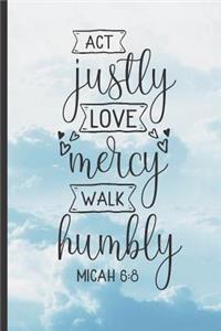 ACT Justly, Love Mercy, Walk Humbly