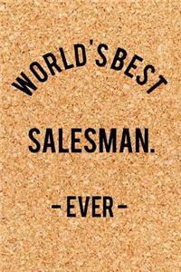 World's Best Salesman. - Ever -