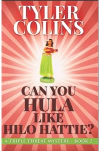 Can You Hula like Hilo Hattie?