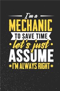 I'm A Mechanic To Save Time Let's Just Assume I'm Always Right