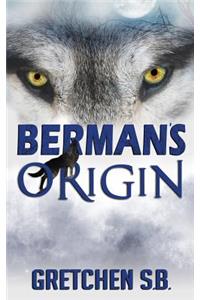 Berman's Origin