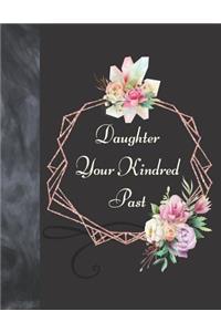 Daughter Your Kindred Past