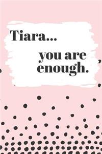 Tiara You are Enough