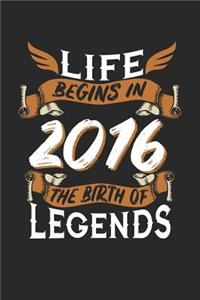 Life Begins in 2016 the Birth of Legends