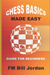 Chess Basics Made Easy