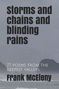 Storms and chains and blinding rains