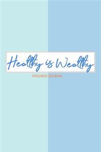 Healthy is Wealthy Wellness Journal