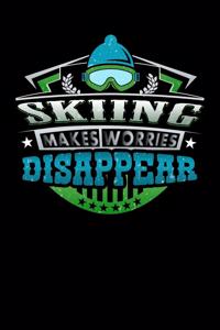 Skiing Makes Worries Disappear
