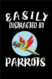 Easily Distracted By Parrots