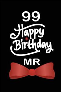 99 Happy birthday mr