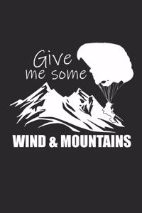 Give Me Some Wind & Mountains