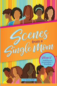 Scenes from A Single Mom, Volume V