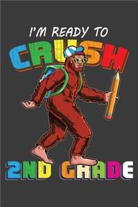 I'm Ready To Crush 2nd Grade
