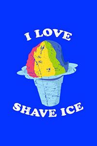 I Love Shave Ice