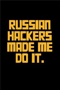 Russian Hackers Made Me Do It