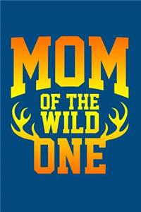 Mom Of The Wild One