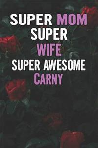 Super Mom Super Wife Super Awesome Carny