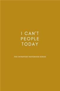 I Can't People Today