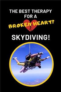 The Best Therapy For A Broken Heart? Skydiving!