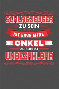 Schlagzeuger Zu Sein Ist Eine Ehre - Onkel Zu Sein Ist Unbezahlbar
