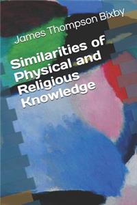 Similarities of Physical and Religious Knowledge