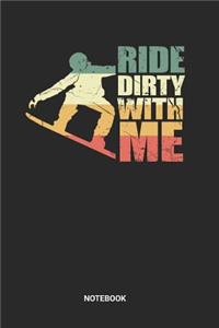 Ride Dirty With Me Notebook