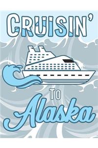 Cruisin to Alaska