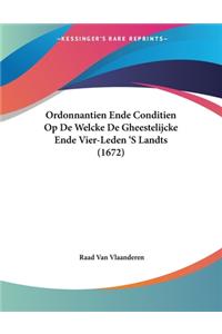 Ordonnantien Ende Conditien Op De Welcke De Gheestelijcke Ende Vier-Leden 'S Landts (1672)