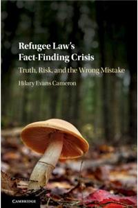 Refugee Law's Fact-Finding Crisis