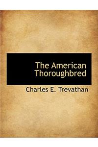 The American Thoroughbred