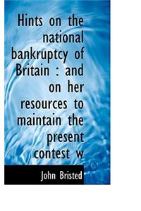 Hints on the National Bankruptcy of Britain