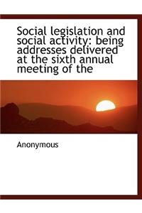 Social Legislation and Social Activity