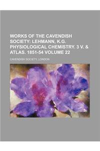 Works of the Cavendish Society Volume 22