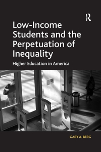 Low-Income Students and the Perpetuation of Inequality