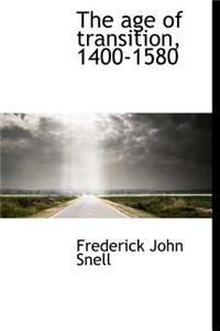 The Age of Transition, 1400-1580