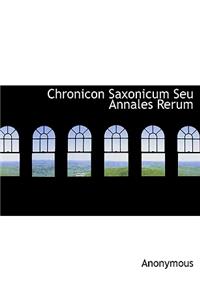 Chronicon Saxonicum Seu Annales Rerum