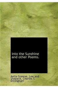 Into the Sunshine and Other Poems.