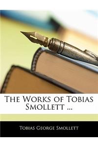 The Works of Tobias Smollett ...